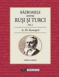 coperta carte razboaiele dintre rusi si turci 2 volume  de a. d. xenopol